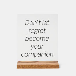 Regret Acrylic Sign Acrylschild