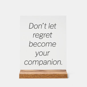 Regret Acrylic Sign Acrylschild