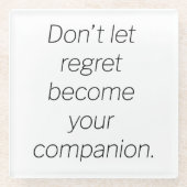 Regret Glass Untersetzer (Vorderseite)