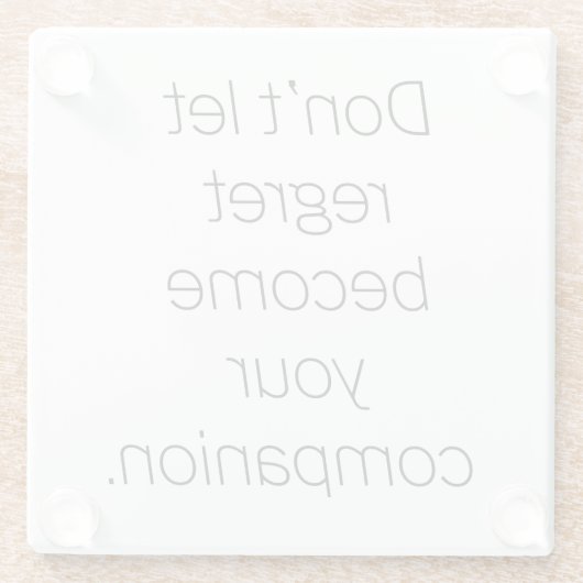 Regret Glass Untersetzer (Rückseite)