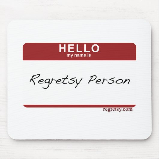 Regretsy Nametag Mousepad (Vorne)