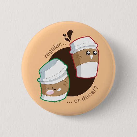 Regular oder Decaf? Button (Vorderseite)