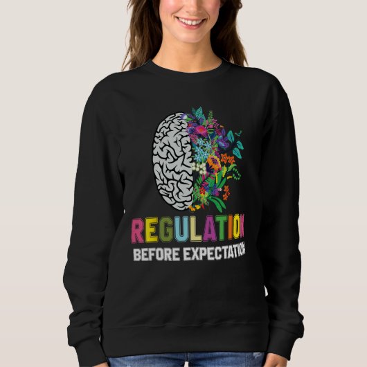 Regulation Before Expectation Neurodiversity Socia Sweatshirt (Vorderseite)
