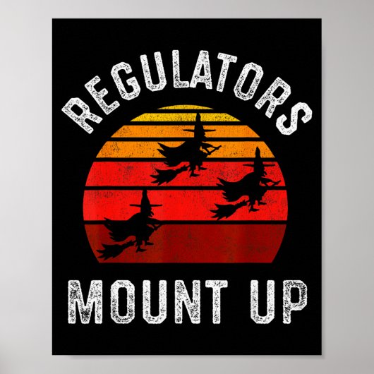Regulators Mount Up, Funny Halloween Witch Poster (Vorne)