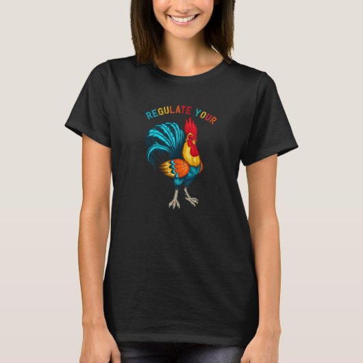 Reguliere Deinen Hahn T-Shirt (Vorderseite)