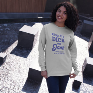 Regulieren Dick not Jane Reproduktionsrechte Roe T-Shirt