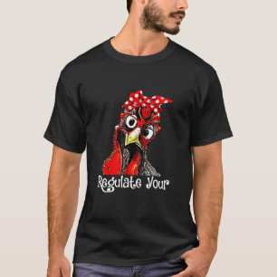 Regulieren Sie Ihr Hühner-Headband Reproduktive Re T-Shirt