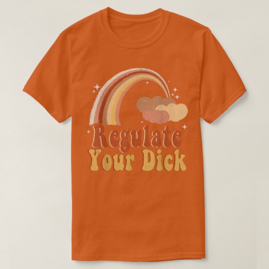 Regulieren Sie Ihre Dick Feministinnen Rechte Mein T-Shirt (Design vorne)