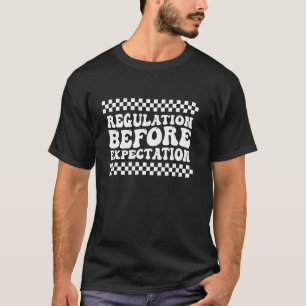 Regulierung vor Erwartung Autismus Sonderpädagogik T-Shirt