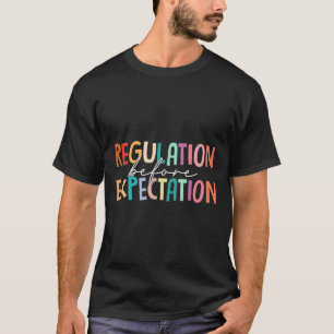 Regulierung vor Erwartung Autismus Sonderpädagogik T-Shirt