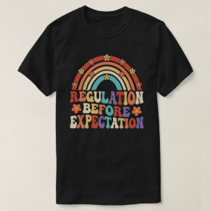 Regulierung vor Erwartung Neurovielfalt T-Shirt