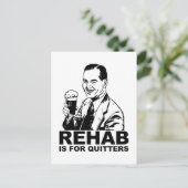 Rehab ist für Quitter Postkarte (Stehend Vorderseite)