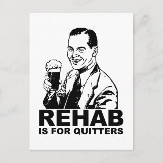 Rehab ist für Quitter Postkarte