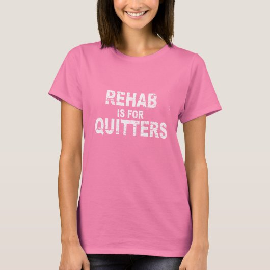 REHAB IST FÜR QUITTERN (2) T - Shirt (Vorderseite)