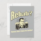 Rehab: Mama hat keine Quitter erhoben Postkarte (Vorne/Hinten)