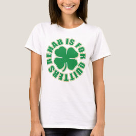 Rehabilitation ist für Drückeberger T-Shirt