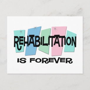 Rehabilitation ist für immer postkarte