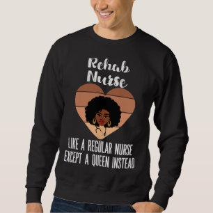 Rehabilitationspflege Rehabilitation Krankenschwes Sweatshirt