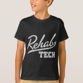 Rehabilitationstechniker Geschenk Rehab Tech T-Shirt (Vorderseite)