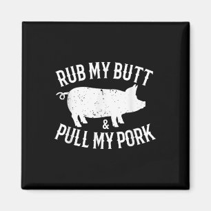 Reibe meinen Hintern und ziehe mein Schweinefleisc Magnet