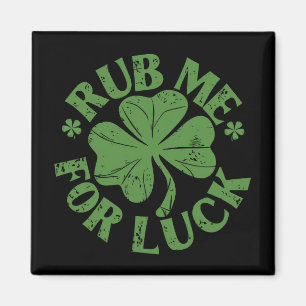 Reibe mich für Glück St. Patrick's Day Shamrock Magnet