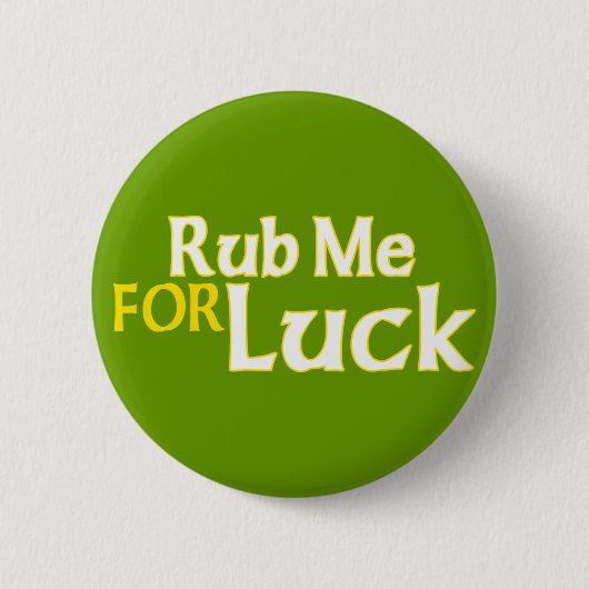 Reiben Sie mich für Glück Button (Vorderseite)