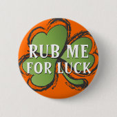 Reiben Sie mich für Glück-Kleeblatt-St Patrick Button (Vorderseite)