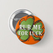 Reiben Sie mich für Glück-Kleeblatt-St Patrick Button (Vorne & Hinten)