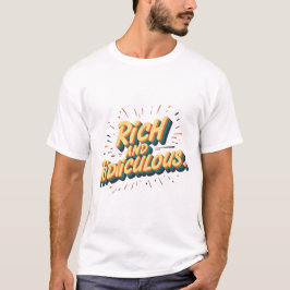 Reich und lächerlich: Motivierend Zitat Mens T-Shi T-Shirt