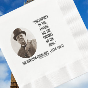 Reiche der Zukunft sind Empires Mind Churchill Serviette