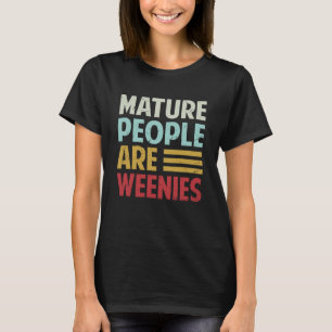 Reife Leute sind Wettkämpfe Sarcastic Vater Joke T-Shirt