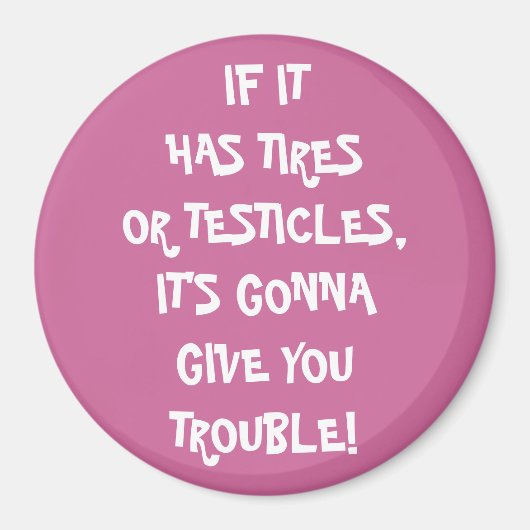 Reifen & Hoden Trouble Magnet (Vorne)