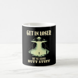 Rein mit dir, Verlierer - Wir machen Butt-Sachen Kaffeetasse