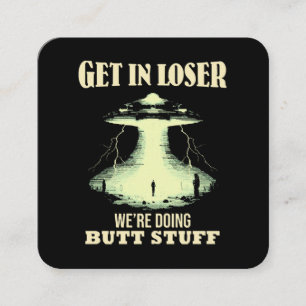 Rein mit dir, Verlierer - Wir machen Butt-Sachen Quadratische Visitenkarte