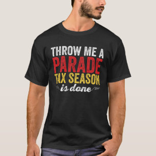 Rein mit dir, wir machen Steuerkram CPA Wirtschaft T-Shirt