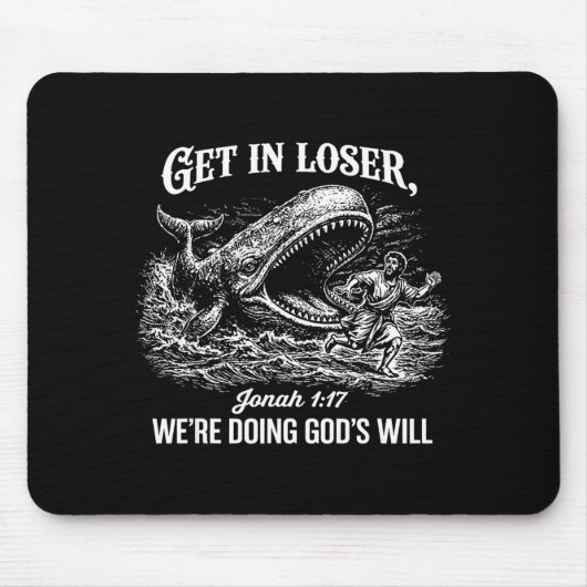 Rein mit Verlierer, wir tun Gottes Willen Lustiger Mousepad (Vorne)