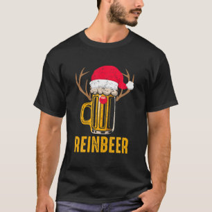 Reinbeer Santa Claus Reindeer Drink Beer Funny T-Shirt