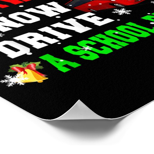 Reindeer Ran Away Now I Drive A School Bus Xmas Sa Poster (Ecke)