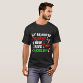 Reindeer Ran Away Now I Drive A School Bus Xmas Sa T-Shirt (Vorne ganz)