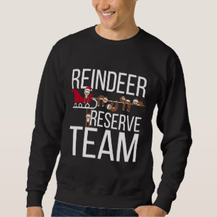 Reindeer Reserve Team Funny Sloth Weihnachten Sweatshirt