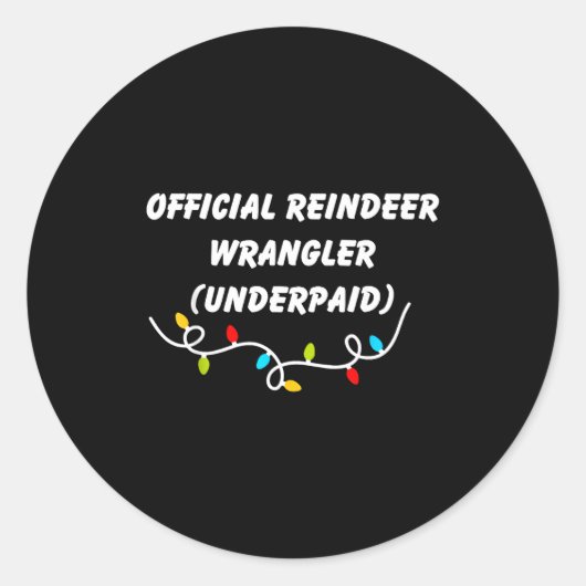 Reindeer Wrangler Underpaid Funny Christmas Gen Z Runder Aufkleber (Vorderseite)