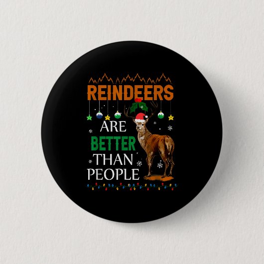 Reindeers Are Better Than People Funny Merry Chris Button (Vorderseite)