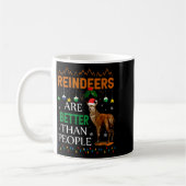 Reindeers Are Better Than People Funny Merry Chris Kaffeetasse (Links)
