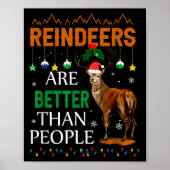 Reindeers Are Better Than People Funny Merry Chris Poster (Vorne)