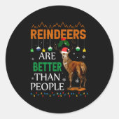 Reindeers Are Better Than People Funny Merry Chris Runder Aufkleber (Vorderseite)