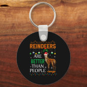 Reindeers Are Better Than People Funny Merry Chris Schlüsselanhänger (Vorderseite)