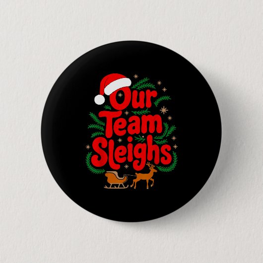 Reindeers Santa's Workers Office Our Team Sleighs  Button (Vorderseite)