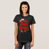 Reindeers Santa's Workers Office Our Team Sleighs T-Shirt (Vorne ganz)