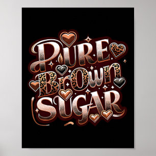 Reiner brauner Zucker Stolz Schwarze afrikanische Poster