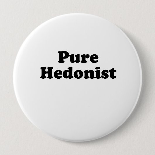 Reiner Hedonist Button (Vorderseite)